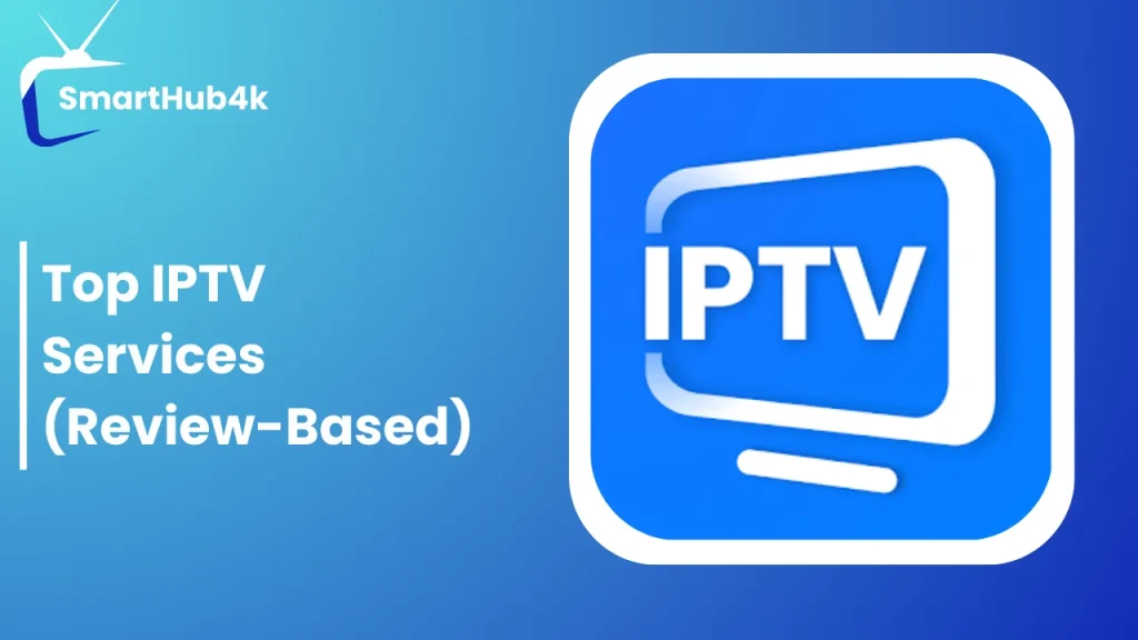 IPTV reviews based best IPTV service