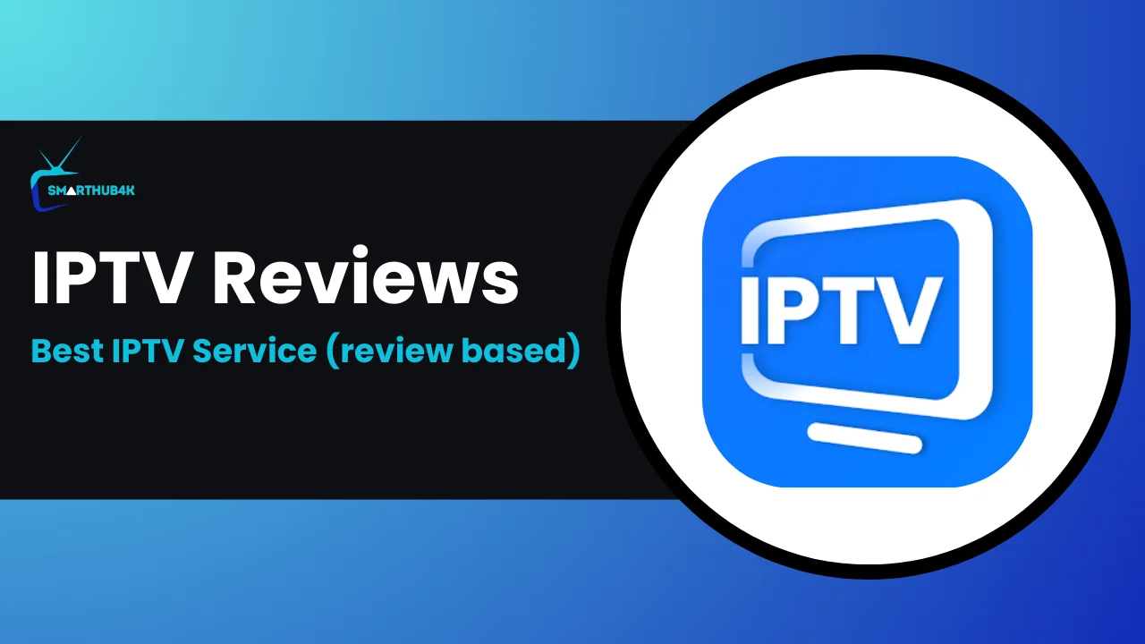 best IPTV service provider on the base of honest reviews